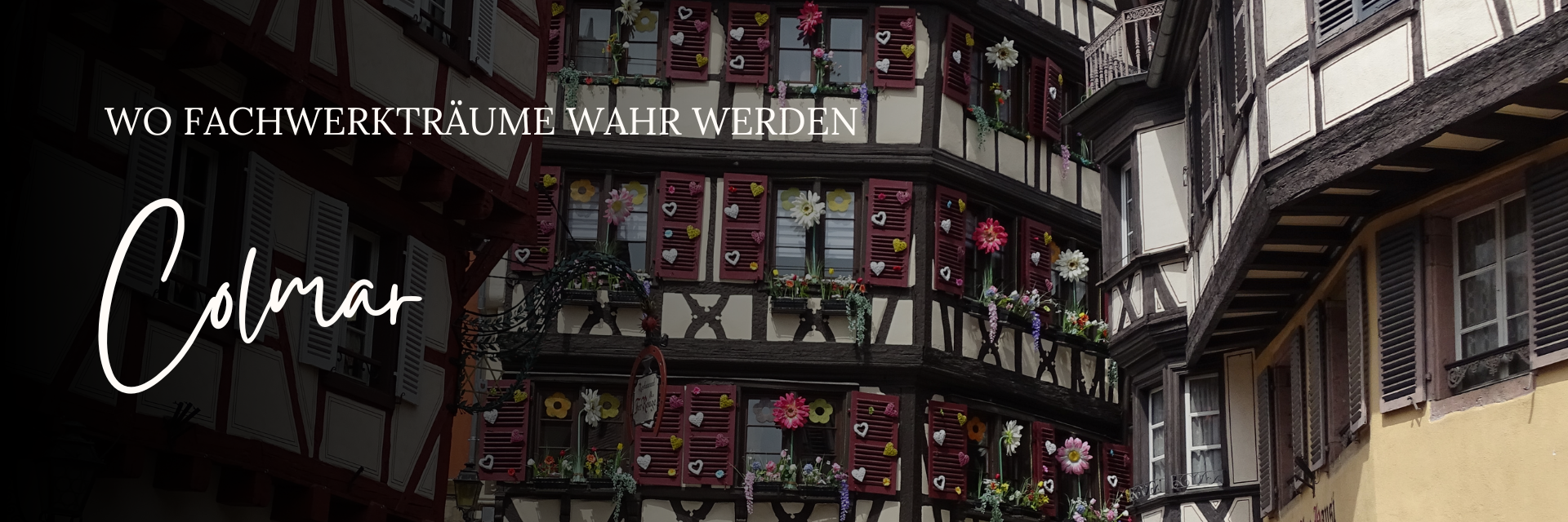 Wo Fachwerkträume wahr werden - Colmar