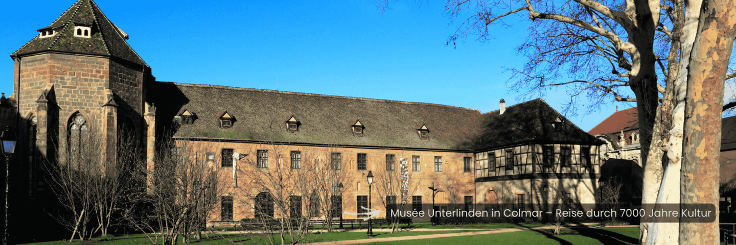 Außenansicht des Musée Unterlinden in Colmar – ehemaliges Kloster mit Fachwerk und gotischer Architektur, heute bedeutendes Kunstmuseum im Elsass